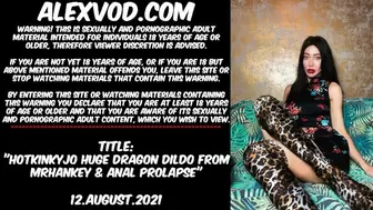 Hotkinkyjo Big Dragon Dildo from Mrhankey & Anal Prolapse