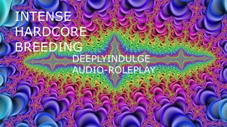 INTENSE BREEDING (AUDIO PORN) INTENSE DEEP CUMS ASMR FOR WOMEN